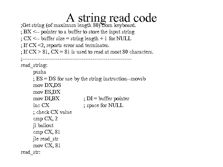A string read code ; Get string (of maximum length 80) from keyboard. ;