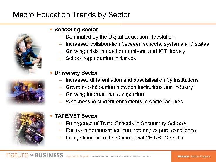 Macro Education Trends by Sector • Schooling Sector – Dominated by the Digital Education