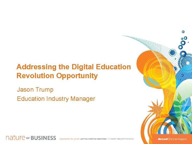 Addressing the Digital Education Revolution Opportunity Jason Trump Education Industry Manager 