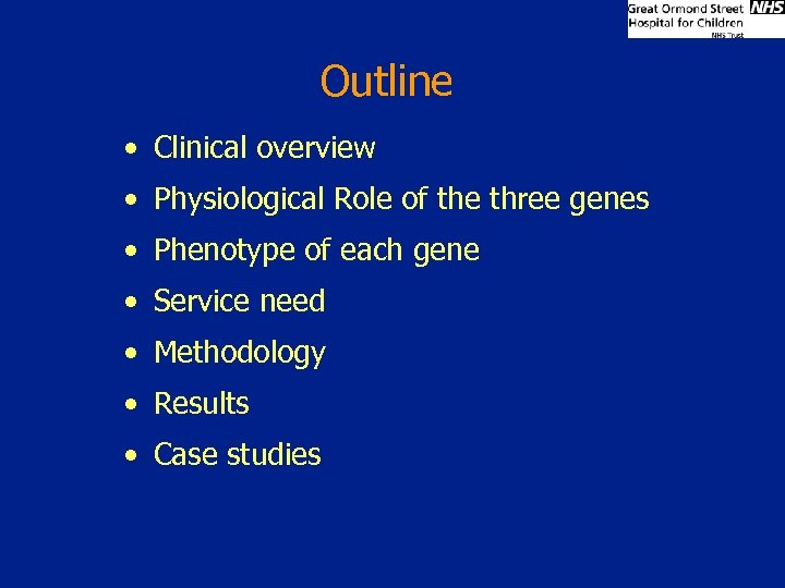 Outline • Clinical overview • Physiological Role of the three genes • Phenotype of