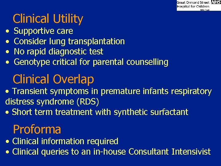  • • Clinical Utility Supportive care Consider lung transplantation No rapid diagnostic test