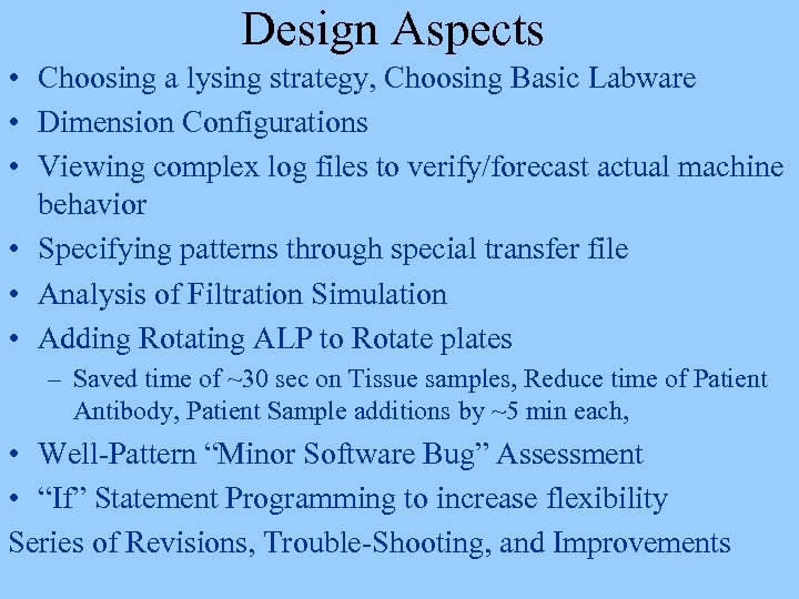 Design Aspects • Choosing a lysing strategy, Choosing Basic Labware • Dimension Configurations •