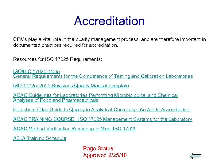Accreditation CRMs play a vital role in the quality management process, and are therefore