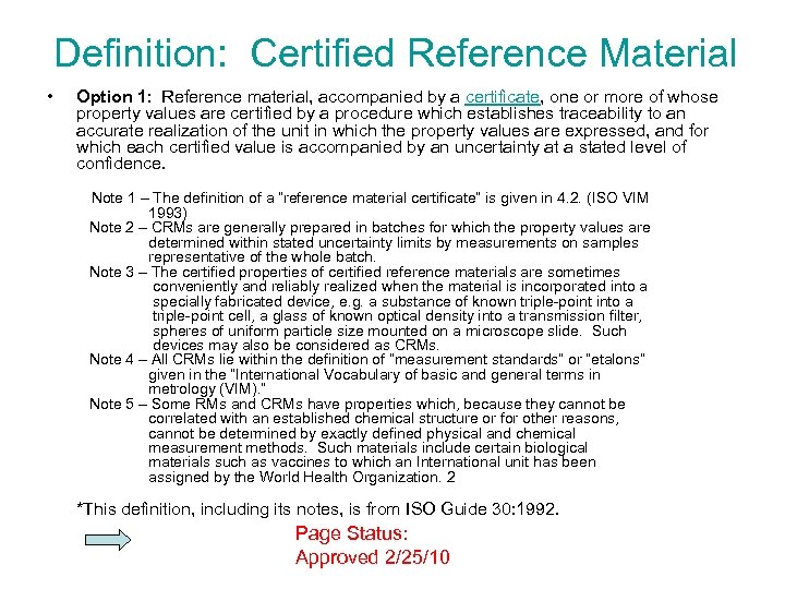 Definition: Certified Reference Material • Option 1: Reference material, accompanied by a certificate, one