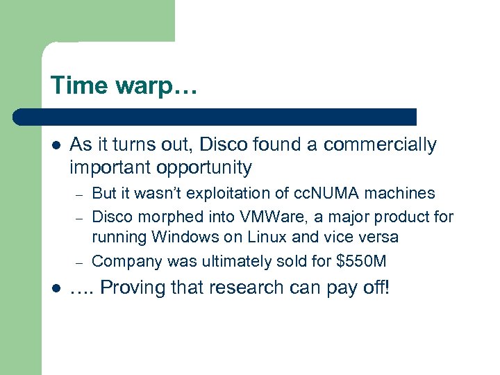 Time warp… l As it turns out, Disco found a commercially important opportunity –