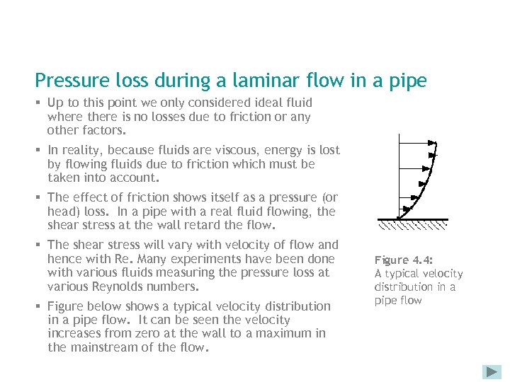 Pressure loss during a laminar flow in a pipe § Up to this point