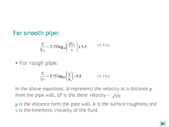 For smooth pipe: (4. 11 a) § For rough pipe: (4. 11 b) In