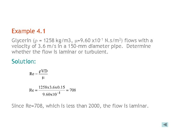 Example 4. 1 Glycerin ( = 1258 kg/m 3, =9. 60 x 10 -1