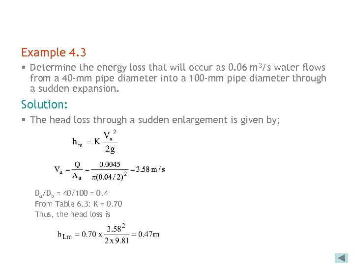 Example 4. 3 § Determine the energy loss that will occur as 0. 06