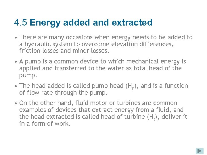 4. 5 Energy added and extracted • There are many occasions when energy needs