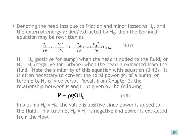 § Denoting the head loss due to friction and minor losses as HL, and