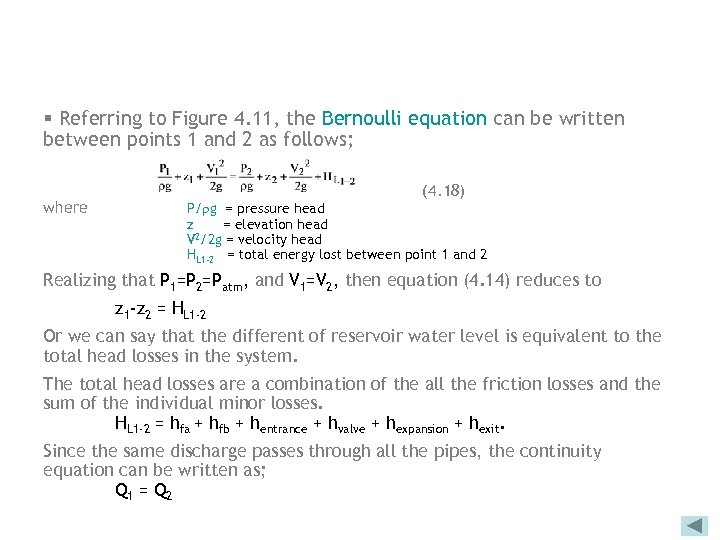 § Referring to Figure 4. 11, the Bernoulli equation can be written between points