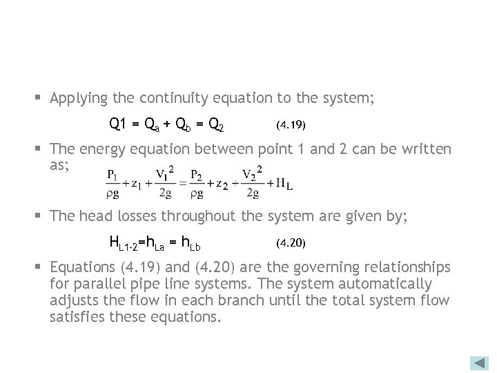 § Applying the continuity equation to the system; Q 1 = Qa + Qb