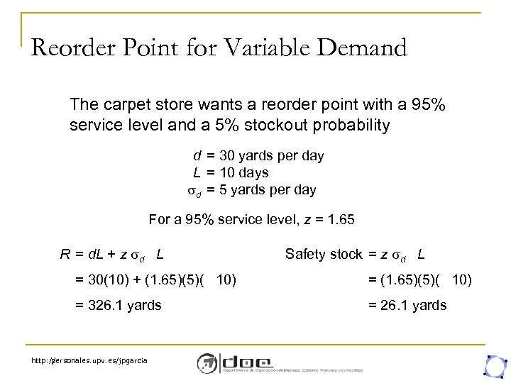 Reorder Point for Variable Demand The carpet store wants a reorder point with a