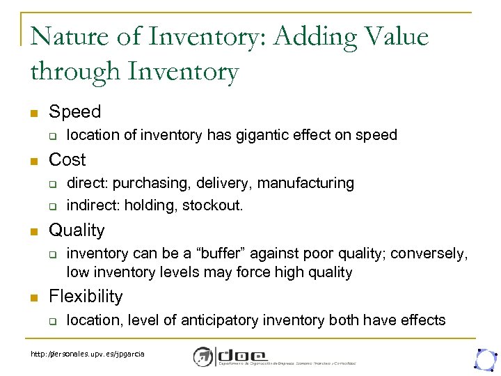 Nature of Inventory: Adding Value through Inventory n Speed q n Cost q q