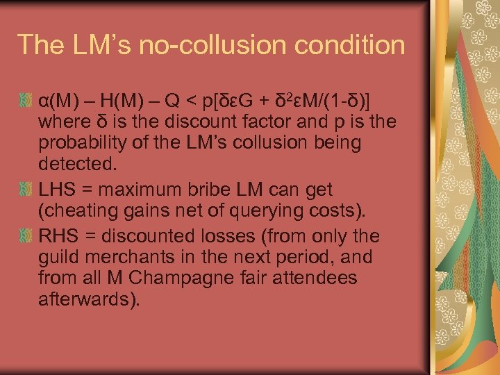 The LM’s no-collusion condition α(M) – H(M) – Q < p[δεG + δ 2εM/(1