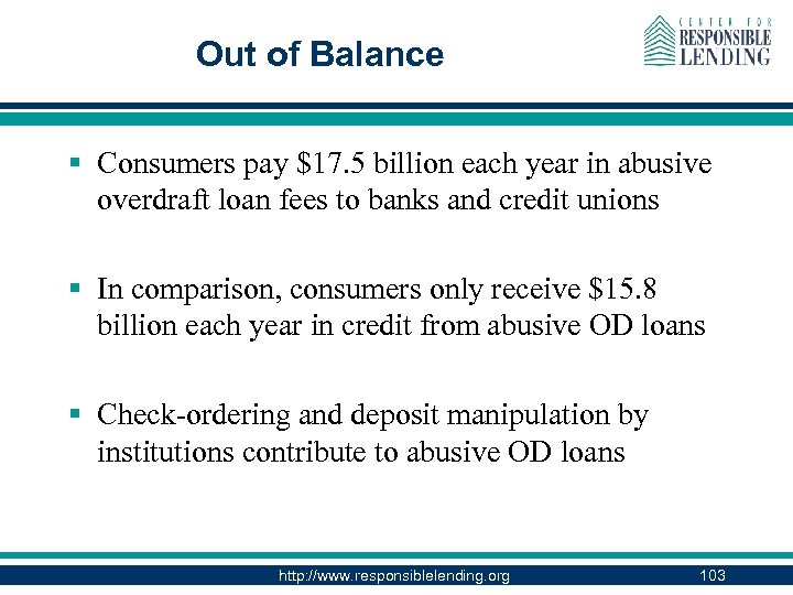 Out of Balance § Consumers pay $17. 5 billion each year in abusive overdraft