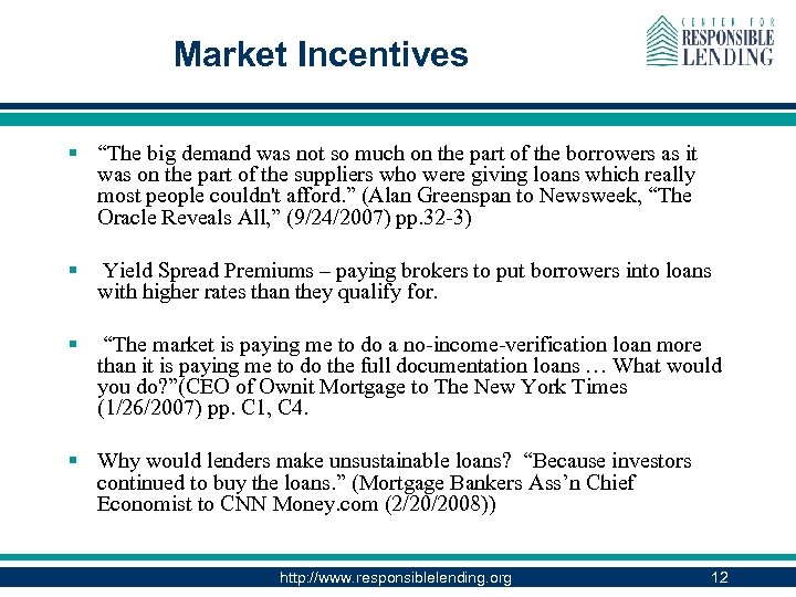 Market Incentives § “The big demand was not so much on the part of
