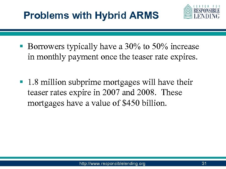 Problems with Hybrid ARMS § Borrowers typically have a 30% to 50% increase in