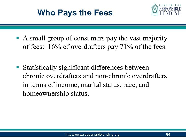 Who Pays the Fees § A small group of consumers pay the vast majority