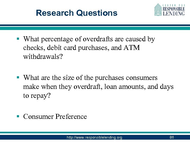 Research Questions § What percentage of overdrafts are caused by checks, debit card purchases,