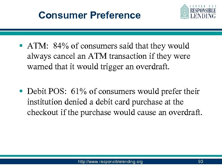Consumer Preference § ATM: 84% of consumers said that they would always cancel an