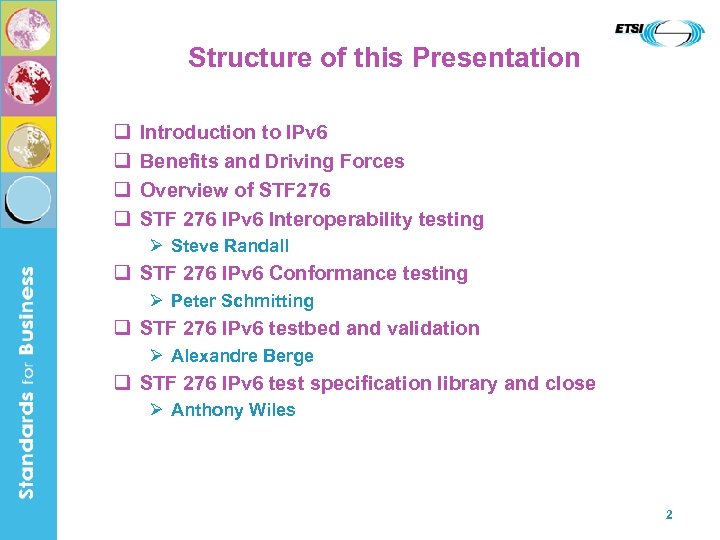 Structure of this Presentation q q Introduction to IPv 6 Benefits and Driving Forces
