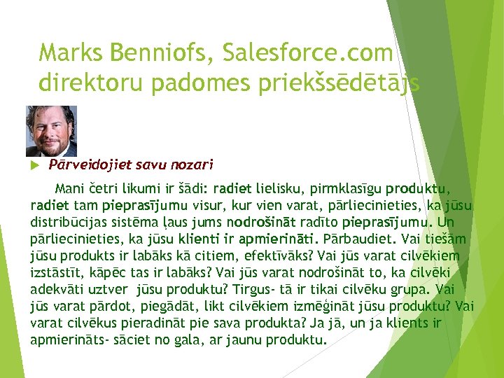 Marks Benniofs, Salesforce. com direktoru padomes priekšsēdētājs Pārveidojiet savu nozari Mani četri likumi ir