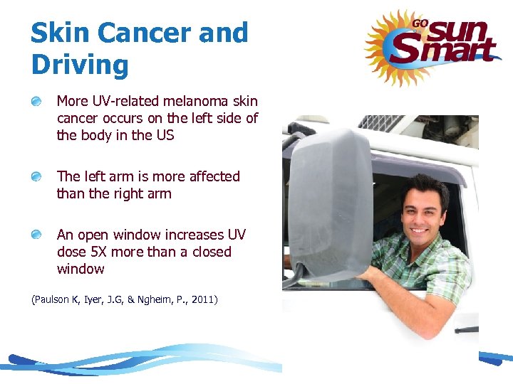 Skin Cancer and Driving More UV-related melanoma skin cancer occurs on the left side