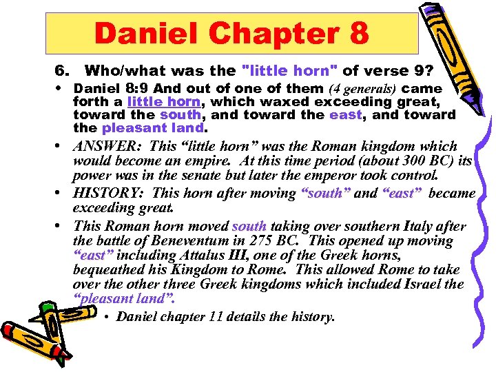 Daniel Chapter 8 6. Who/what was the 