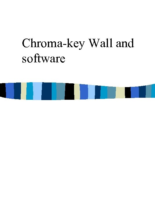 Chroma-key Wall and software 