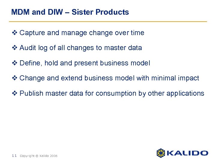 MDM and DIW – Sister Products v Capture and manage change over time v