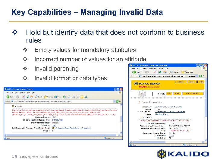 Key Capabilities – Managing Invalid Data v Hold but identify data that does not