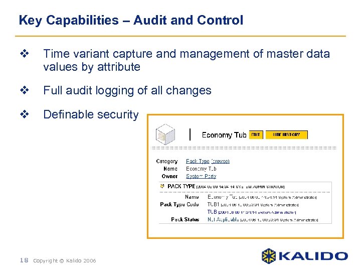 Key Capabilities – Audit and Control v Time variant capture and management of master