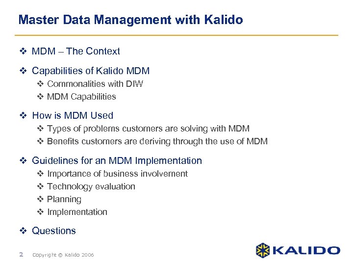 Master Data Management with Kalido v MDM – The Context v Capabilities of Kalido