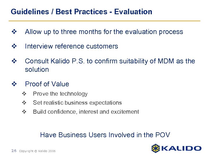 Guidelines / Best Practices - Evaluation v Allow up to three months for the