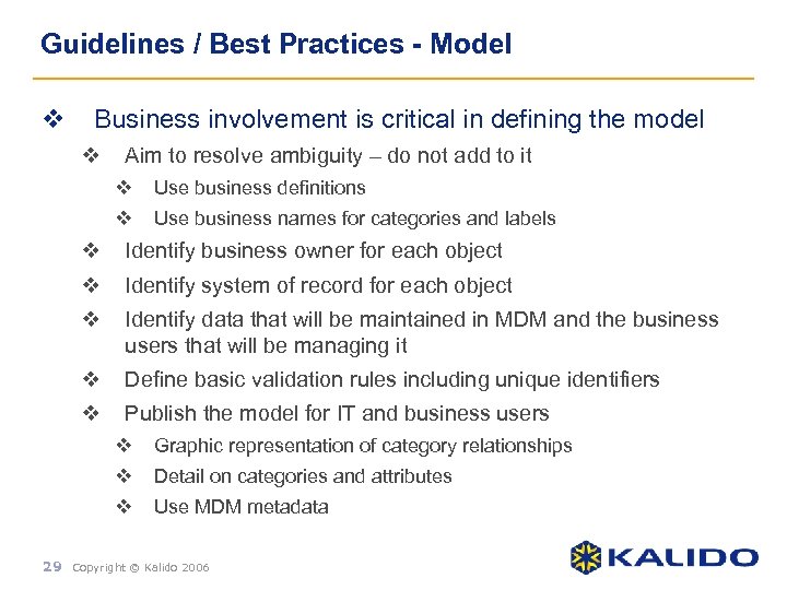 Guidelines / Best Practices - Model v Business involvement is critical in defining the