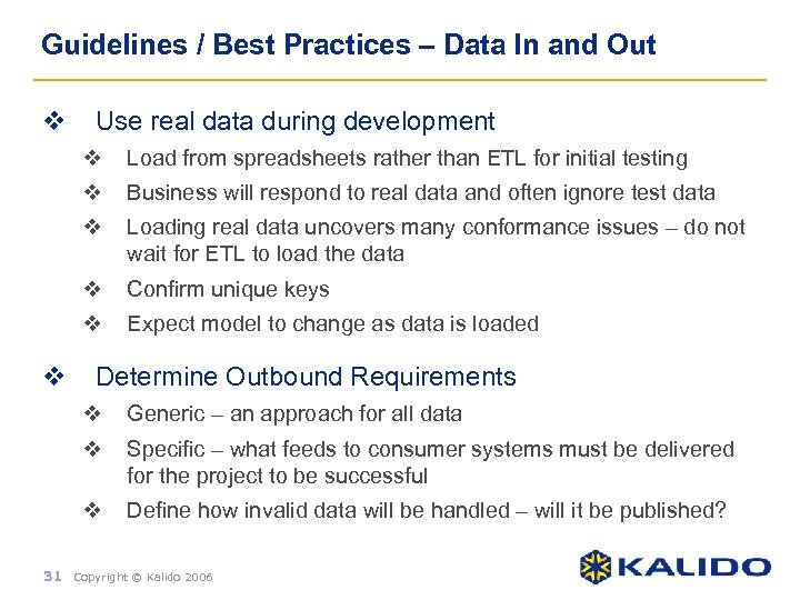 Guidelines / Best Practices – Data In and Out v Use real data during