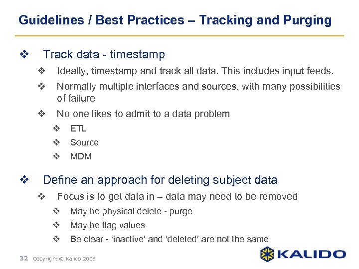 Guidelines / Best Practices – Tracking and Purging v Track data - timestamp v