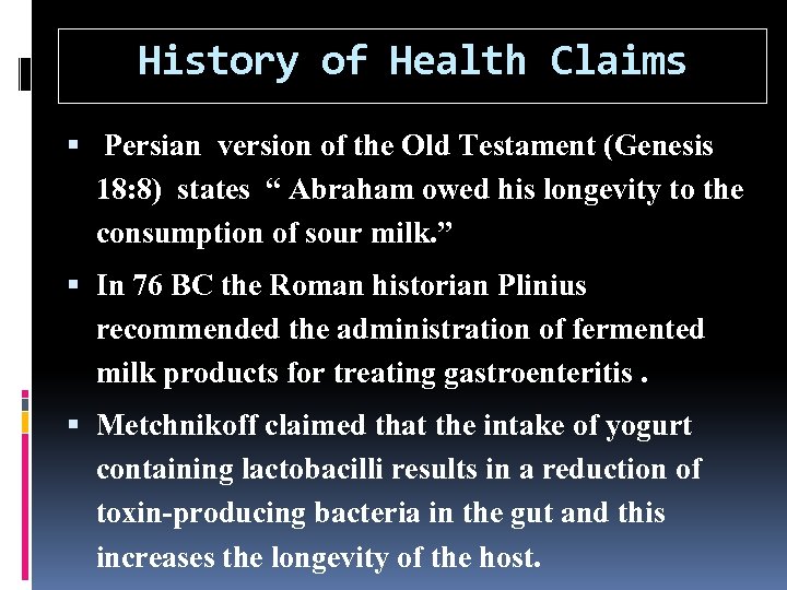 History of Health Claims Persian version of the Old Testament (Genesis 18: 8) states