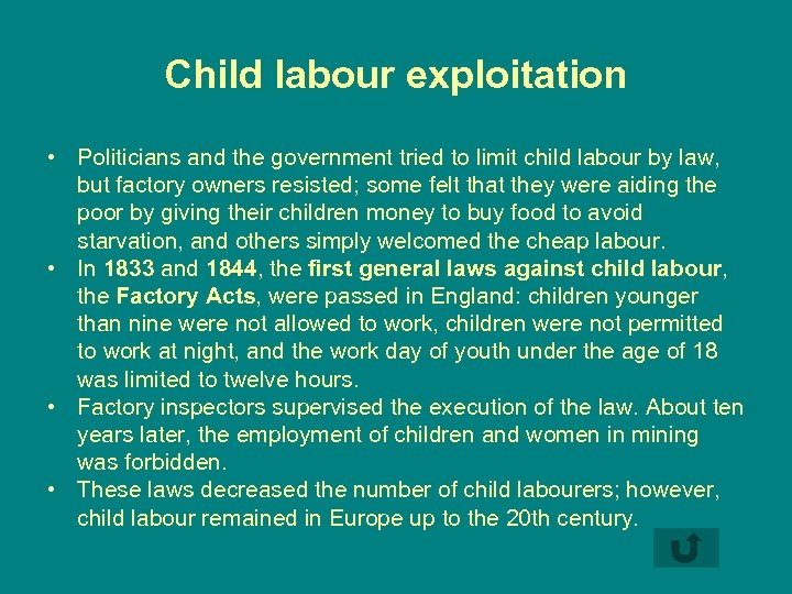 Child labour exploitation • Politicians and the government tried to limit child labour by