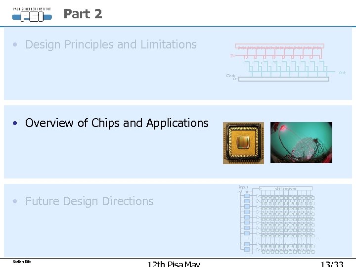 Part 2 • Design Principles and Limitations IN Out Clock • Overview of Chips