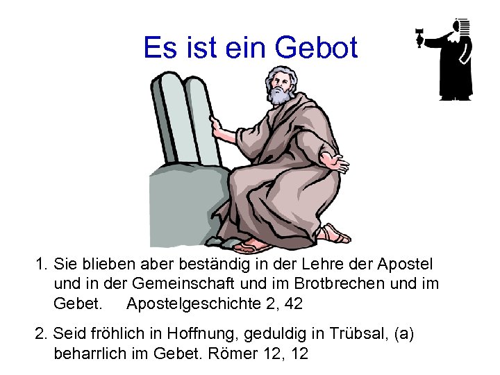 Es ist ein Gebot 1. Sie blieben aber beständig in der Lehre der Apostel