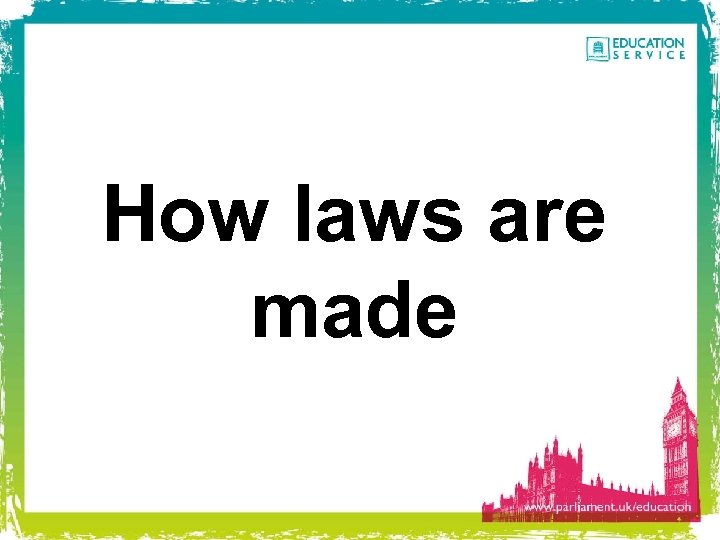How laws are made 