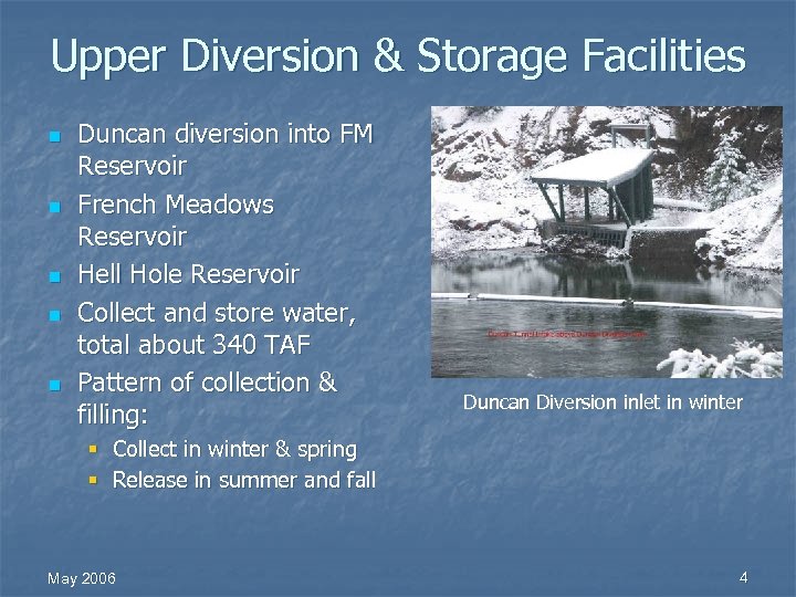 Upper Diversion & Storage Facilities n n n Duncan diversion into FM Reservoir French