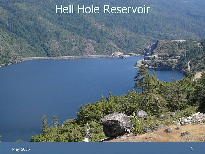 Hell Hole Reservoir May 2006 8 