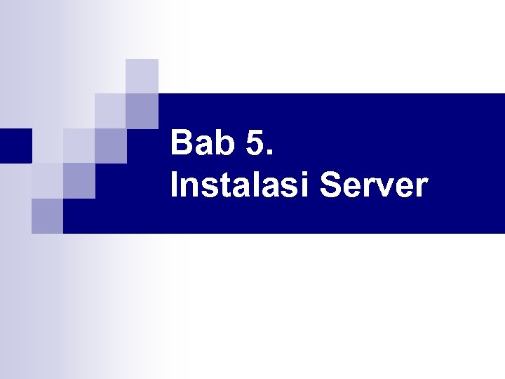 Bab 5. Instalasi Server 