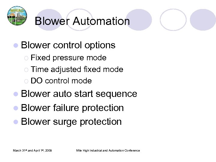 Blower Automation l Blower control options ¡ Fixed pressure mode ¡ Time adjusted fixed