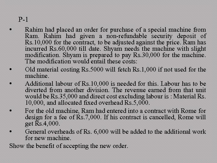 P-1 • Rahim had placed an order for purchase of a special machine from