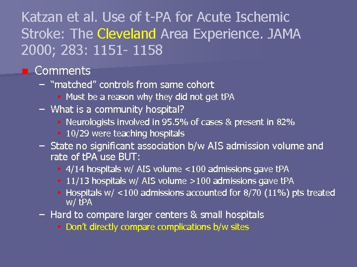Katzan et al. Use of t-PA for Acute Ischemic Stroke: The Cleveland Area Experience.